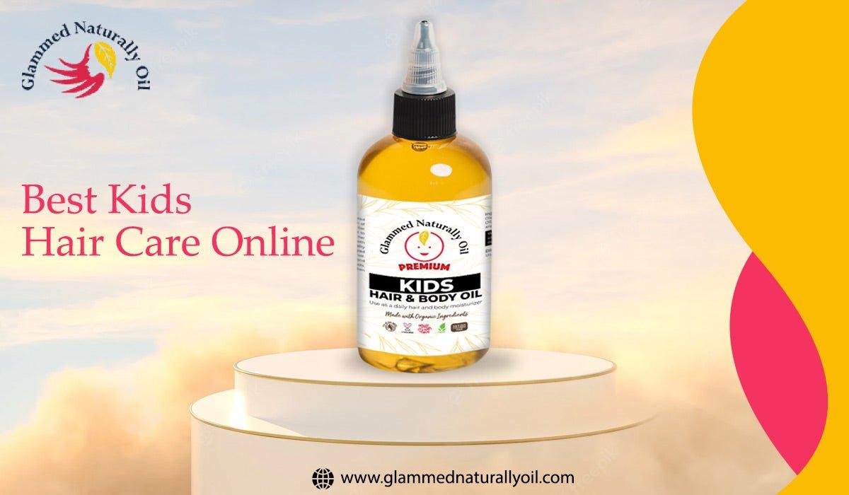 6 Natural oils That Are The Best Kids Hair Care Online - GlammedNaturallyOil
