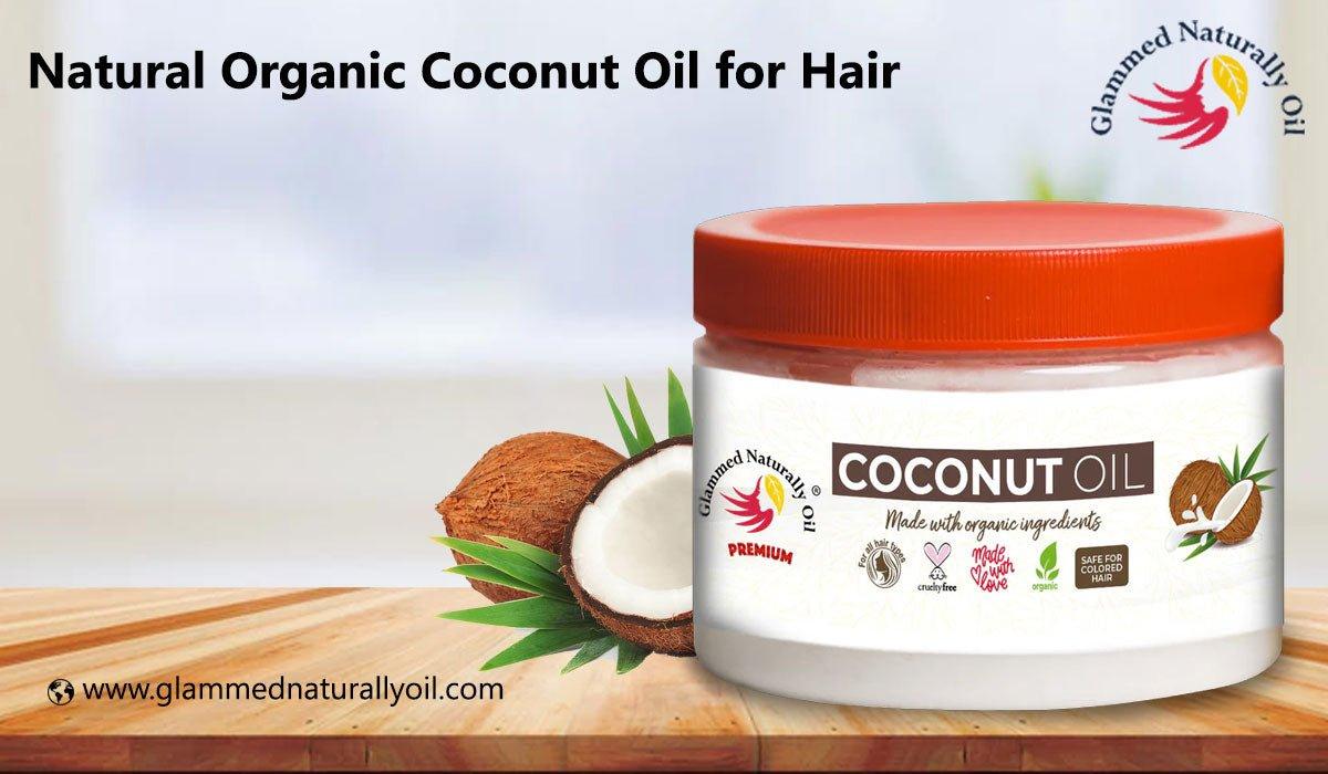 7 Benefits Of Using Natural Organic Coconut Oil For Hair - GlammedNaturallyOil