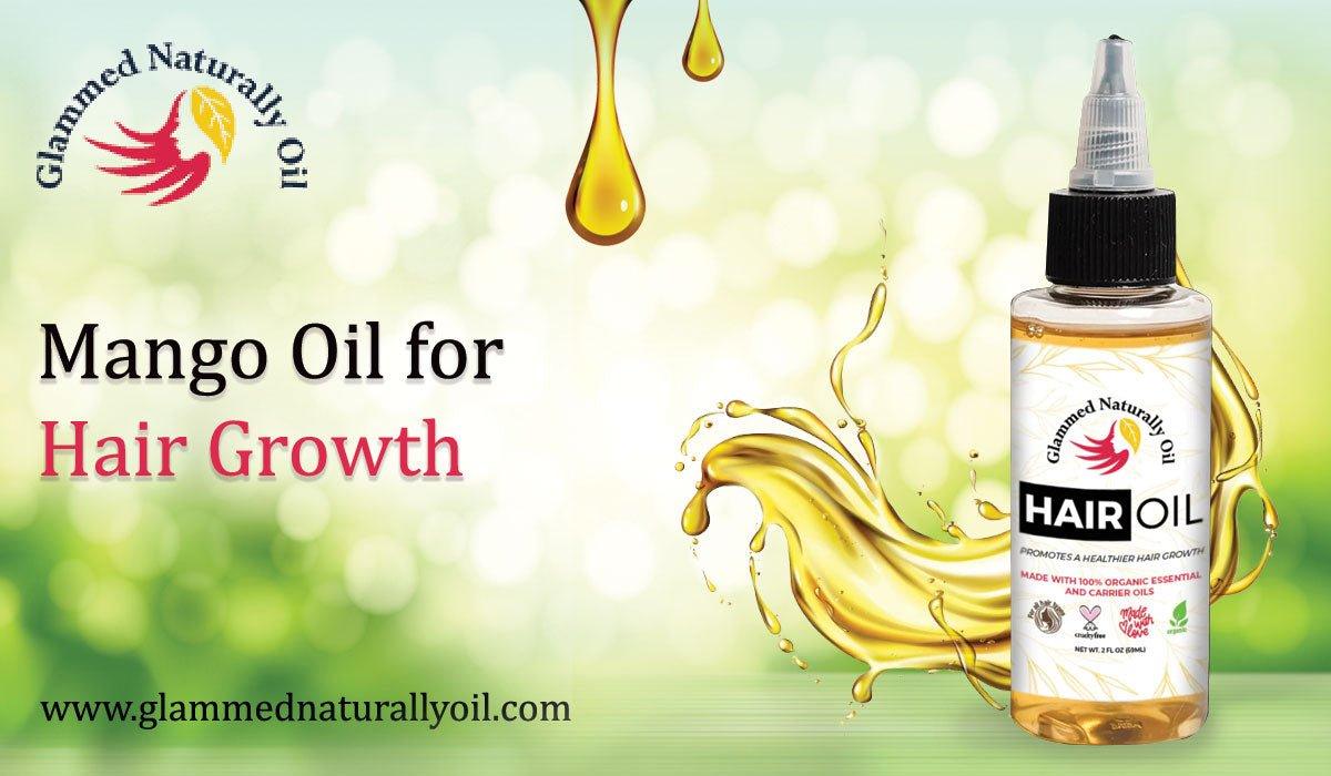9 Benefits Of Using Mango Oil For Hair Growth - GlammedNaturallyOil