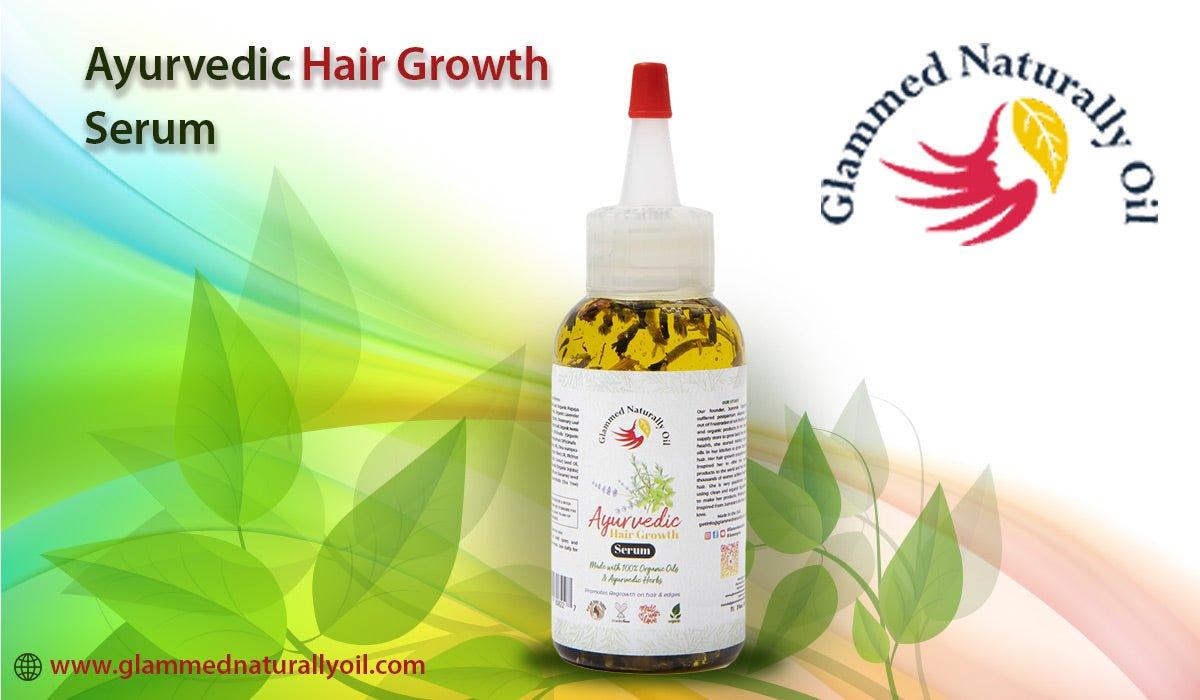 Ayurvedic Hair Growth Serum V/S Ayurvedic Hair Oil: How To Make The Right Choice - GlammedNaturallyOil