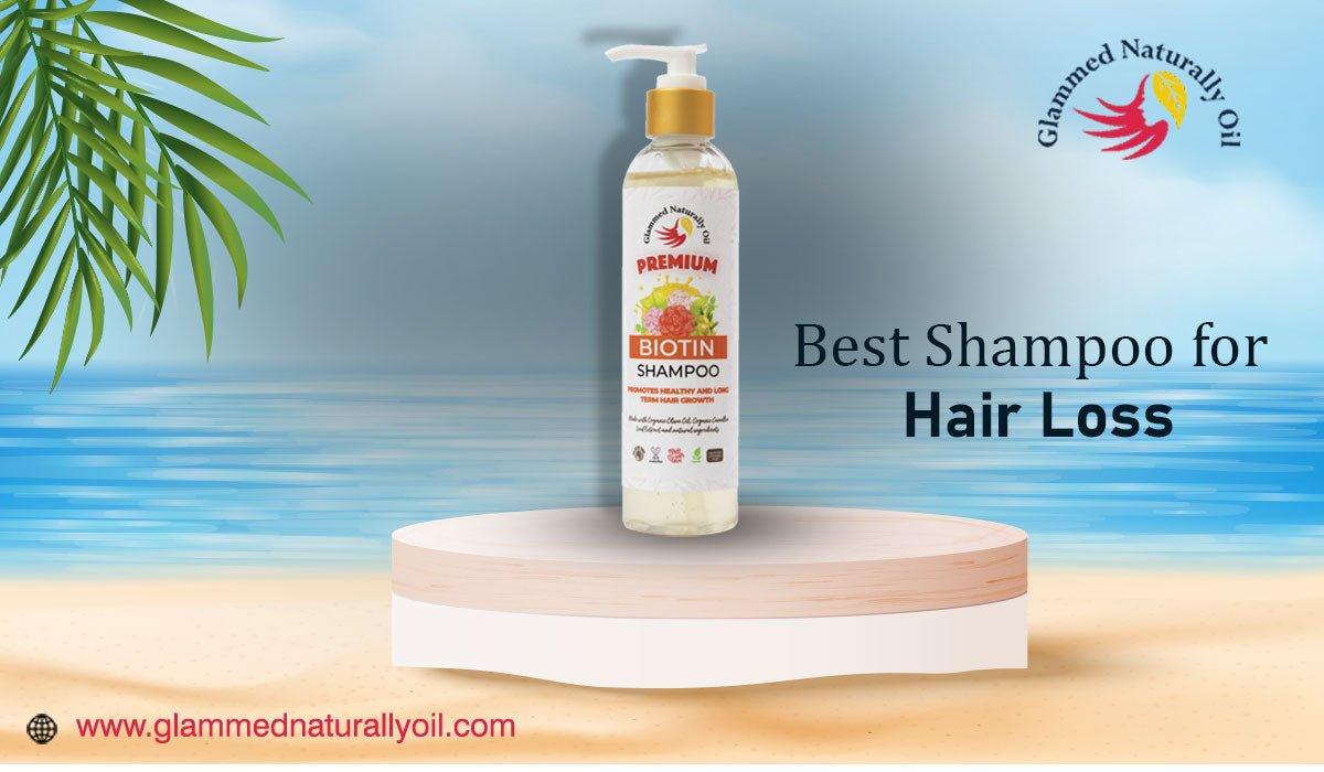 Six Tips To Choose Best Shampoo For Hair Loss - GlammedNaturallyOil