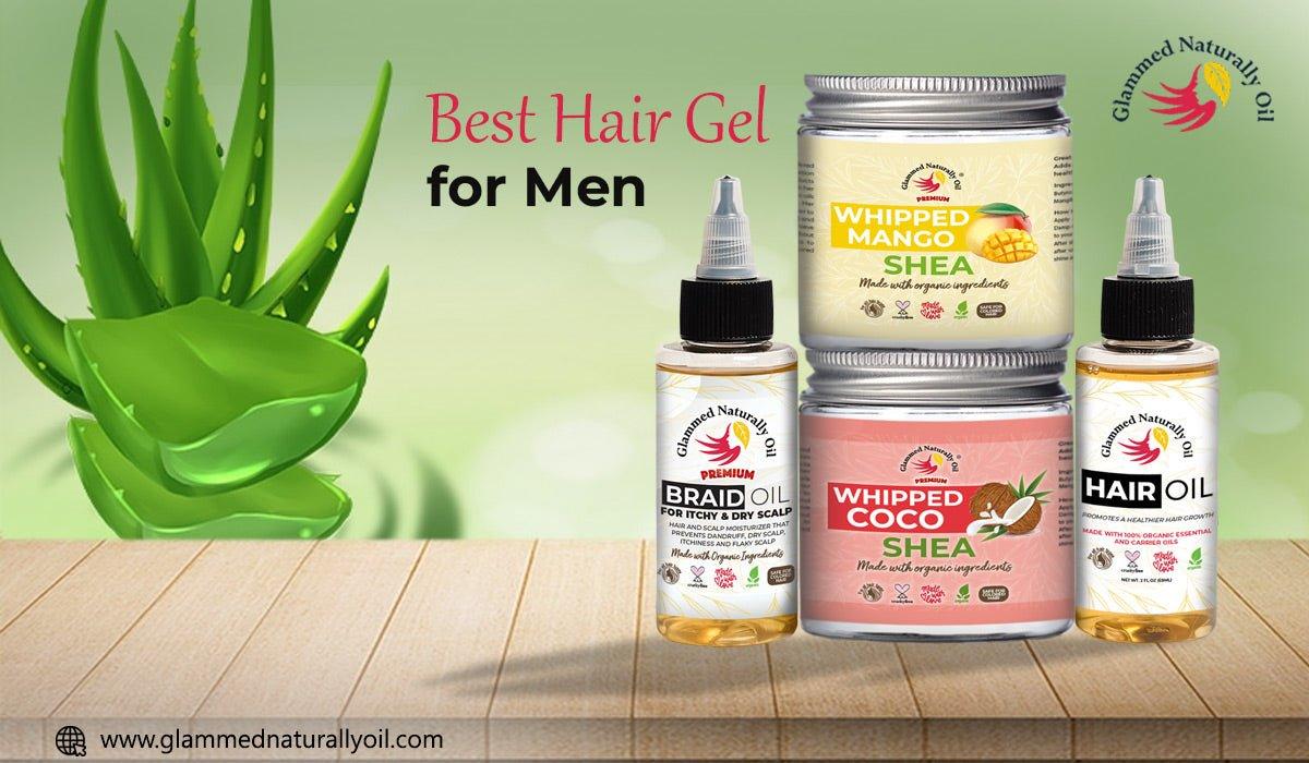 Why You Must Use The Best Hair Gel For Men With Organic Elements? - GlammedNaturallyOil